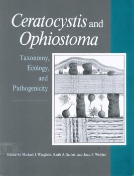 Ceratocystis and Ophiostoma: Taxonomy, Ecology and Pathogenicity