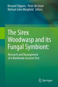 The Sirex Woodwasp and its Fungal Symbiont: Research and Management of a Worldwide Invasive Pest
